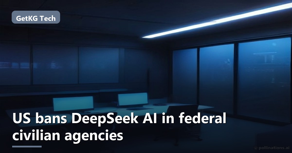 US bans DeepSeek AI in federal civilian agencies